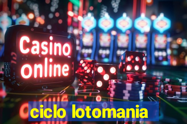 ciclo lotomania